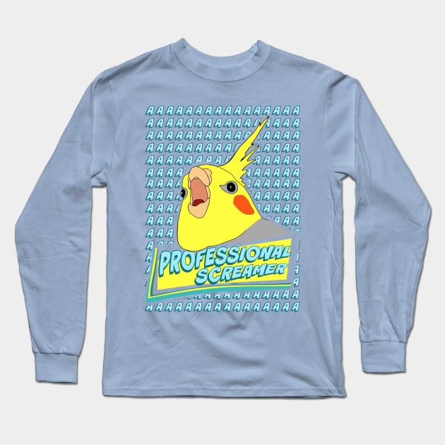 professional screamer - cockatiel Long Sleeve T-Shirt by FandomizedRose